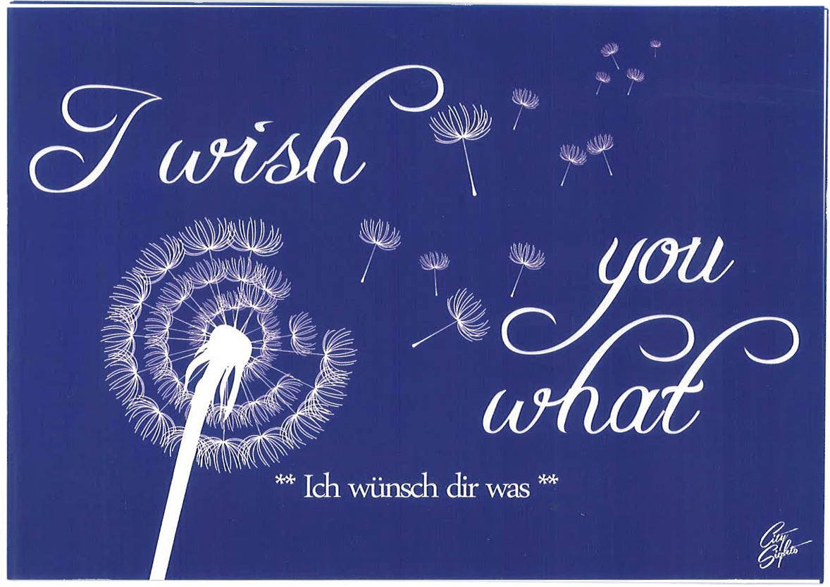 I wish you what - Ich wünsch dir was